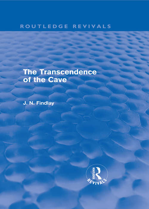 Book cover of The Transcendence of the Cave: Sequel to The Discipline of the Cave (Routledge Revivals)