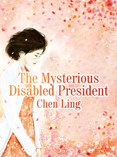Book cover of The Mysterious Disabled President: Volume 3 (Volume 3 #3)