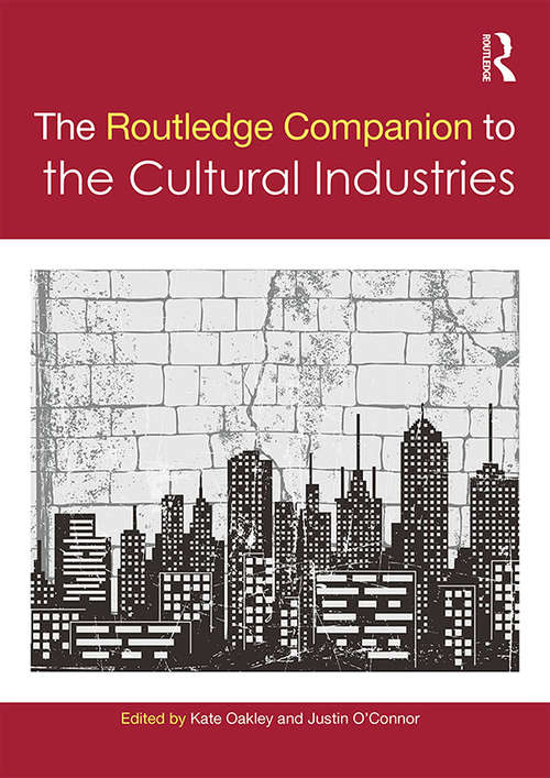 Book cover of The Routledge Companion to the Cultural Industries (Routledge Media and Cultural Studies Companions)