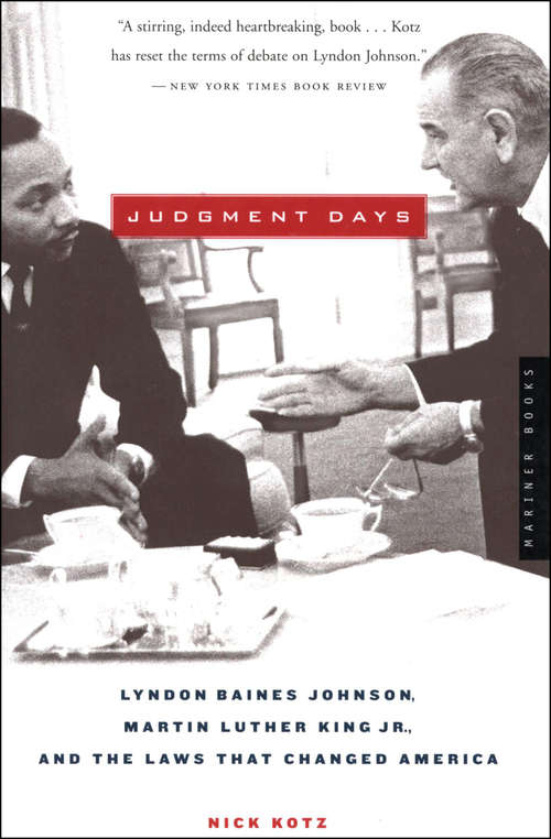 Book cover of Judgment Days: Lyndon Baines Johnson, Martin Luther King, Jr., and the Laws That Changed America (. Ser.)