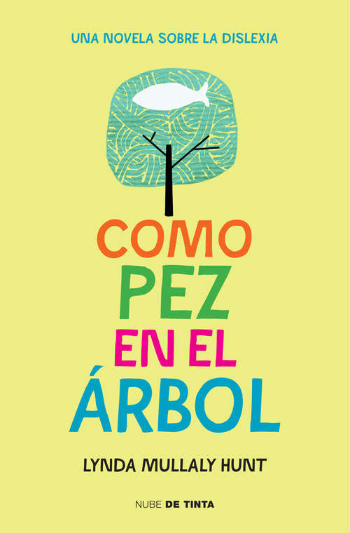 Book cover of Como pez en el árbol: Una novela sobre la dislexia