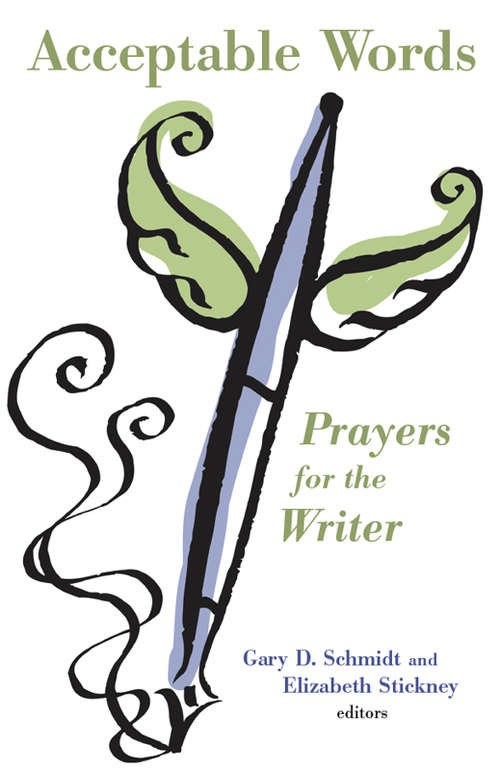 Book cover of Acceptable Words: Prayers for the Writer