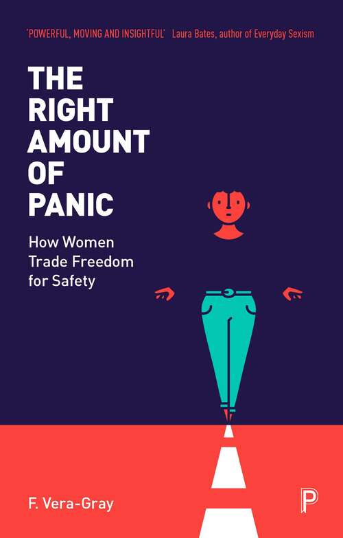 Book cover of The Right Amount of Panic: How Women Trade Freedom for Safety