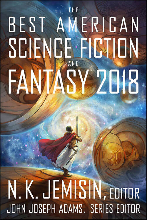 Book cover of The Best American Science Fiction And Fantasy 2018 (The Best American Series)