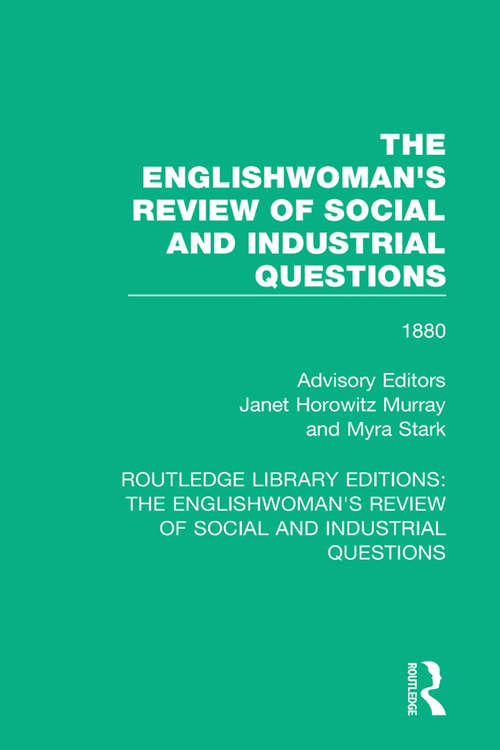 Book cover of The Englishwoman's Review of Social and Industrial Questions: 1880 (Routledge Library Editions: The Englishwoman's Review of Social and Industrial Questions #13)