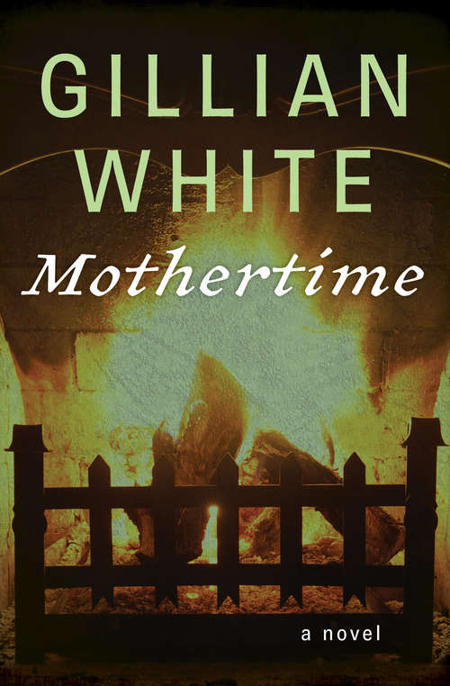 Book cover of Mothertime: A Novel