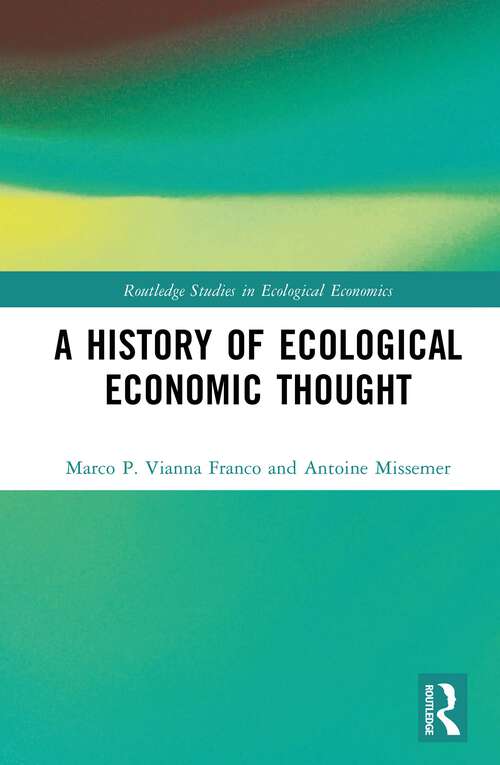 Book cover of A History of Ecological Economic Thought (Routledge Studies in Ecological Economics)