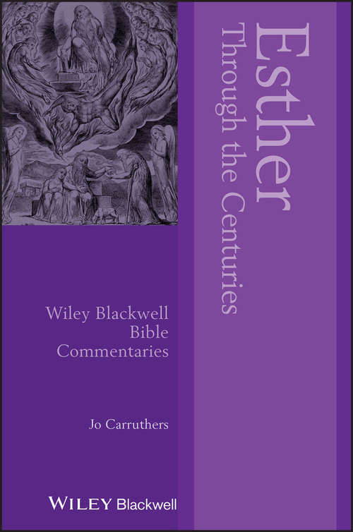 Book cover of Esther Through the Centuries (Wiley Blackwell Bible Commentaries)