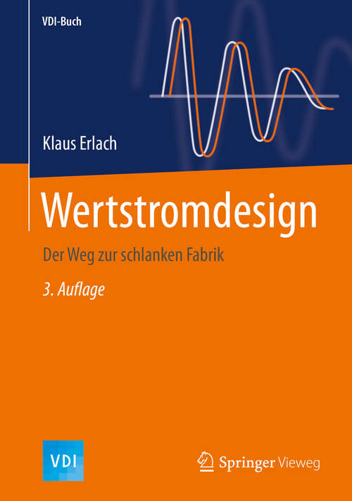 Book cover of Wertstromdesign: Der Weg zur schlanken Fabrik (3. Aufl. 2020) (VDI-Buch)