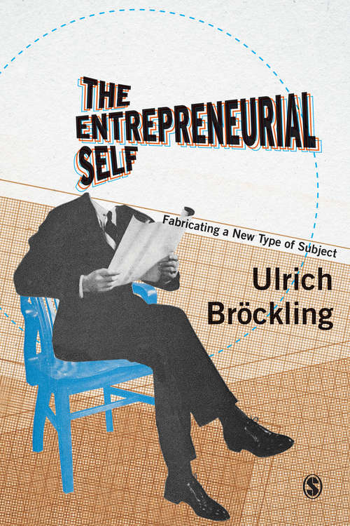 Book cover of The Entrepreneurial Self: Fabricating a New Type of Subject