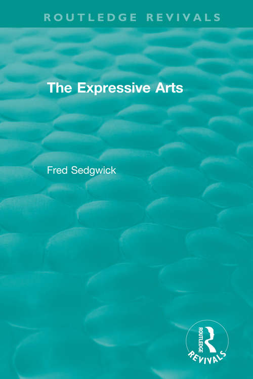 Book cover of The Expressive Arts (Routledge Revivals)