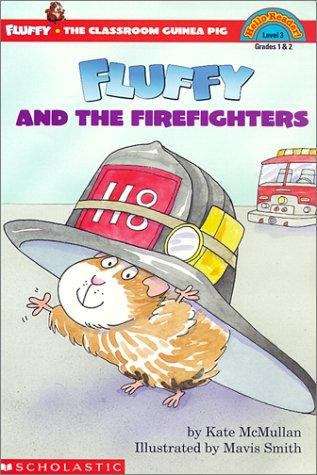 Book cover of Fluffy and the Firefighters (Fluffy the Classroom Guinea Pig #4)