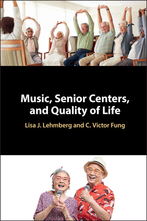 Book cover of Music, Senior Centers, and Quality of Life