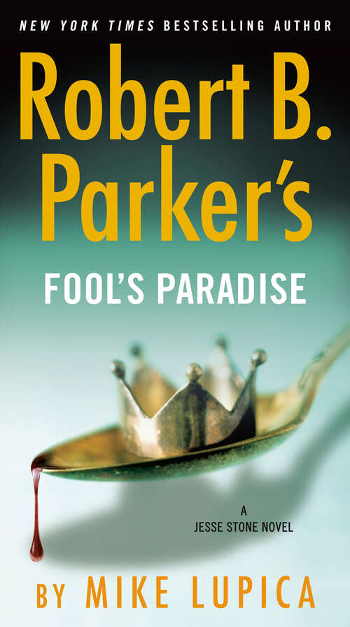 Book cover of Robert B. Parker's Fool's Paradise (A Jesse Stone Novel #19)