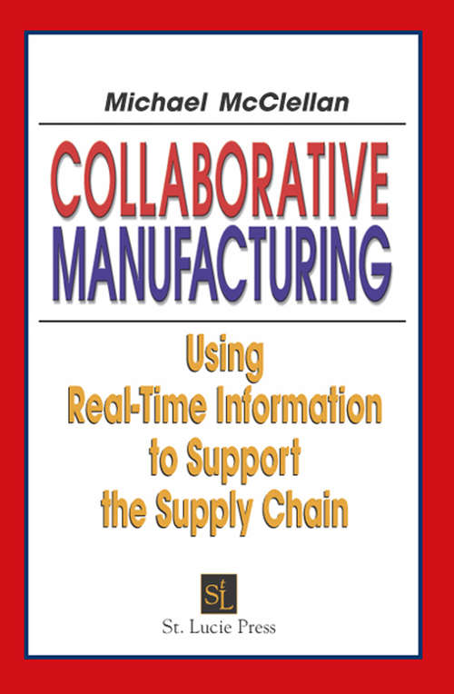 Book cover of Collaborative Manufacturing: Using Real-Time Information to Support the Supply Chain (Resource Management)