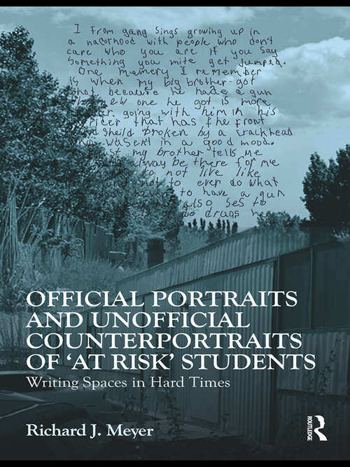 Book cover of Official Portraits and Unofficial Counterportraits of At Risk Students: Writing Spaces in Hard Times