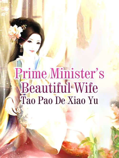 Book cover of Prime Minister’s Beautiful Wife: Volume 3 (Volume 3 #3)