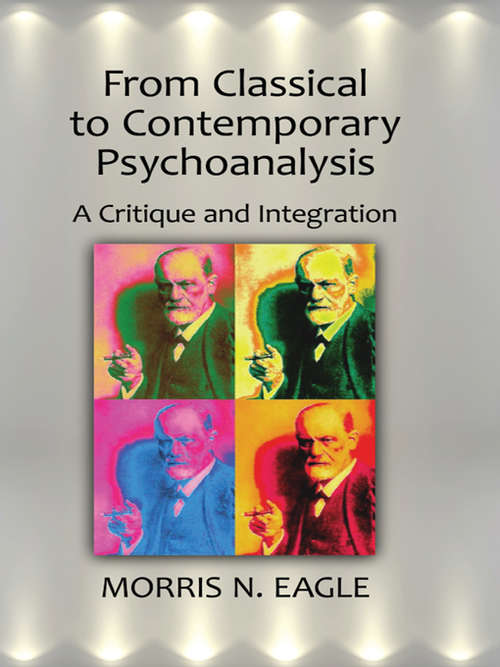 Book cover of From Classical to Contemporary Psychoanalysis: A Critique and Integration (Psychological Issues)