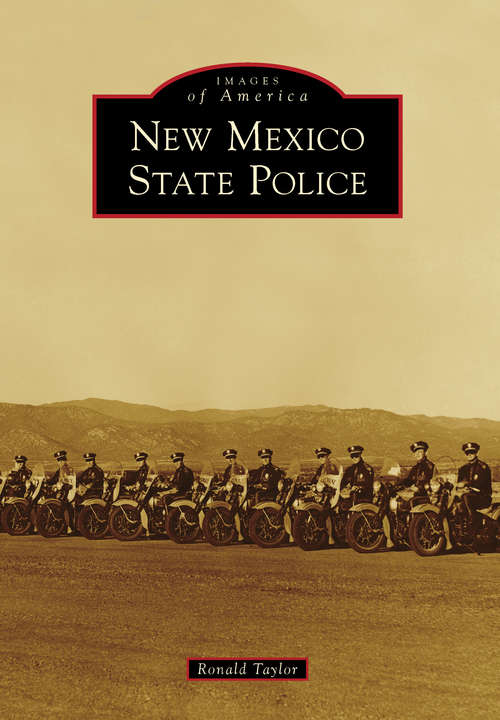 Book cover of New Mexico State Police (Images of America)