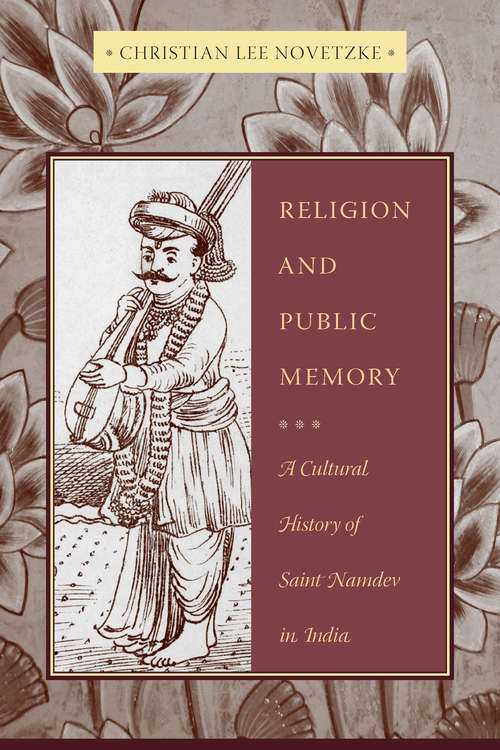 Book cover of Religion and Public Memory: A Cultural History of Saint Namdev in India