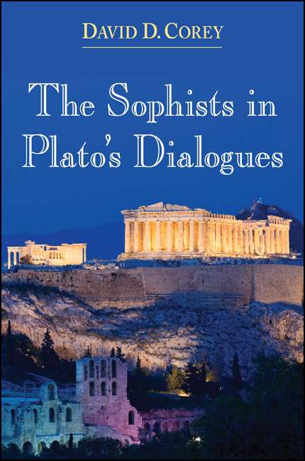 Book cover of The Sophists in Plato's Dialogues
