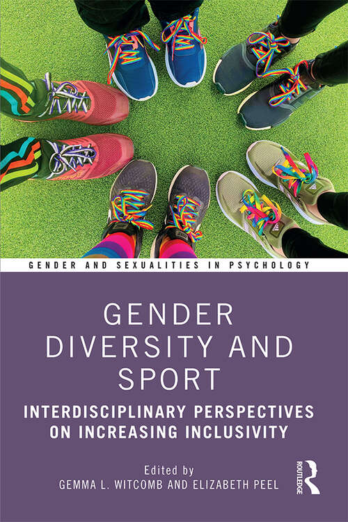 Book cover of Gender Diversity and Sport: Interdisciplinary Perspectives (Gender and Sexualities in Psychology)