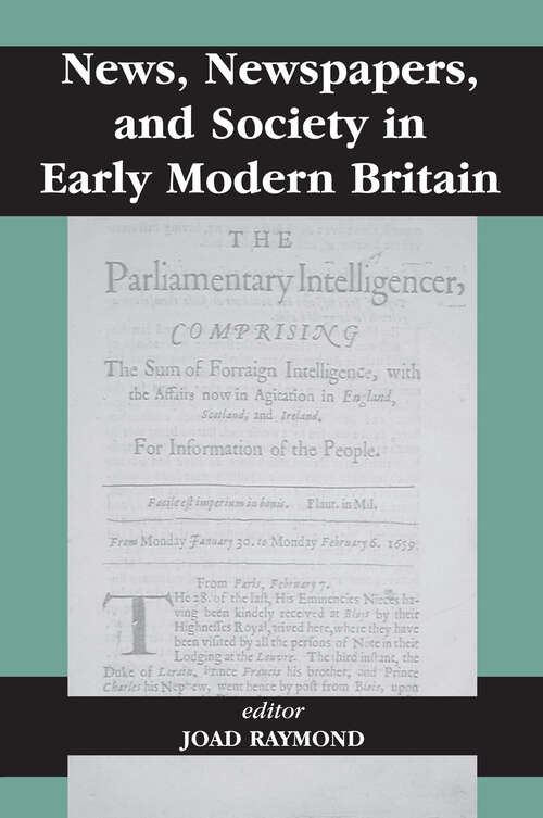 Book cover of News, Newspapers and Society in Early Modern Britain