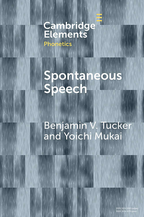 Book cover of Spontaneous Speech (Elements in Phonetics)