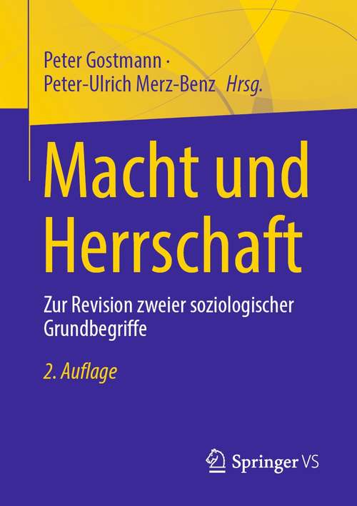 Book cover of Macht und Herrschaft: Zur Revision zweier soziologischer Grundbegriffe (2. Aufl. 2021)