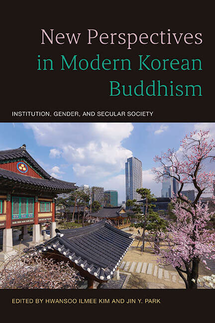 Book cover of New Perspectives in Modern Korean Buddhism: Institution, Gender, and Secular Society