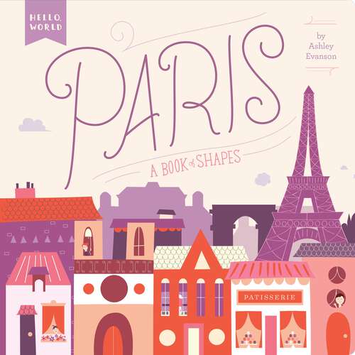 Book cover of Paris: A Book of Shapes (Hello, World)