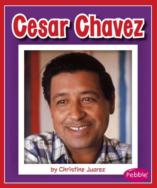 Book cover of Cesar Chavez (Great Hispanic And Latino Americans Ser.)