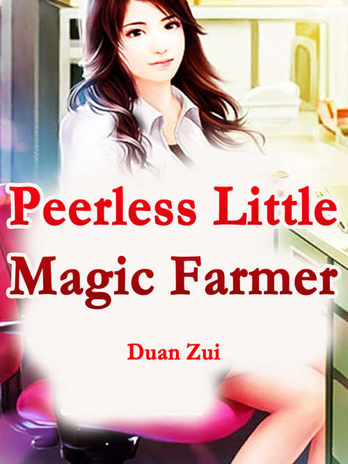 Book cover of Peerless Little Magic Farmer: Volume 3 (Volume 3 #3)