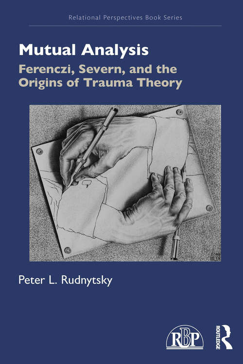 Book cover of Mutual Analysis: Ferenczi, Severn, and the Origins of Trauma Theory (Relational Perspectives Book Series)