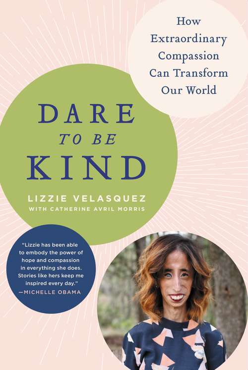 Book cover of Dare to Be Kind: How Extraordinary Compassion Can Transform Our World