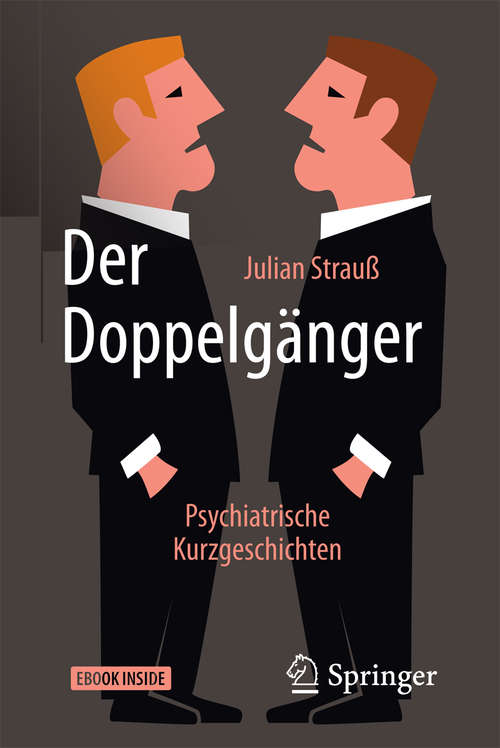 Book cover of Der Doppelgänger: Psychiatrische Kurzgeschichten (1. Aufl. 2017)