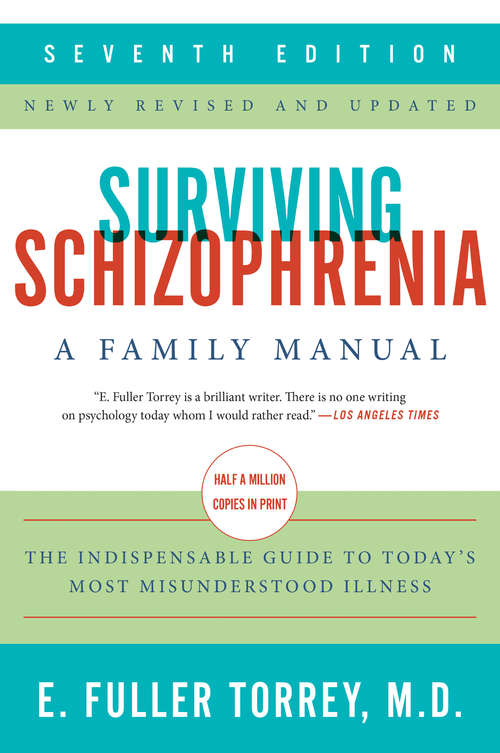 Book cover of Surviving Schizophrenia, 7th Edition: A Family Manual