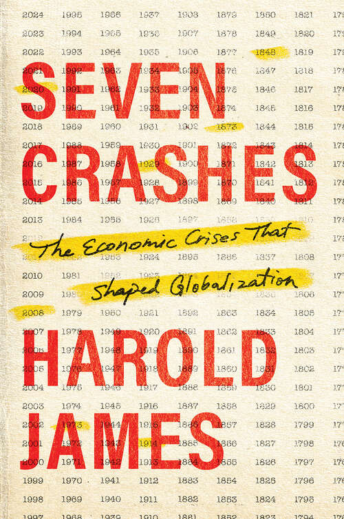 Book cover of Seven Crashes: The Economic Crises That Shaped Globalization