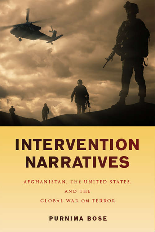 Book cover of Intervention Narratives: Afghanistan, the United States, and the Global War on Terror (War Culture)