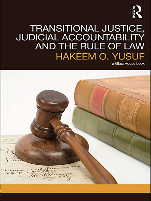 Book cover of Transitional Justice, Judicial Accountability and the Rule of Law