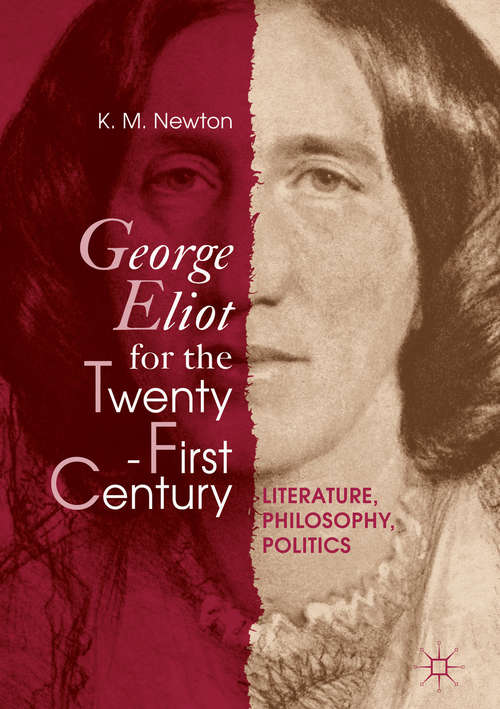 Book cover of George Eliot for the Twenty-First Century: Literature, Philosophy, Politics