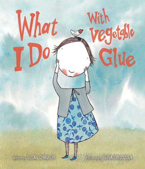 Book cover of What I Do with Vegetable Glue