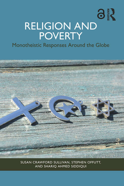 Book cover of Religion and Poverty: Monotheistic Responses Around the Globe