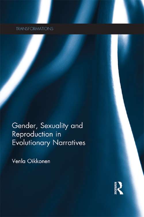 Book cover of Gender, Sexuality and Reproduction in Evolutionary Narratives (Transformations)