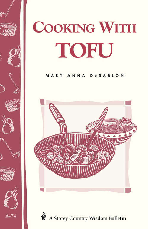 Book cover of Cooking with Tofu: Storey Country Wisdom Bulletin A-74 (Storey Country Wisdom Bulletin Ser.)