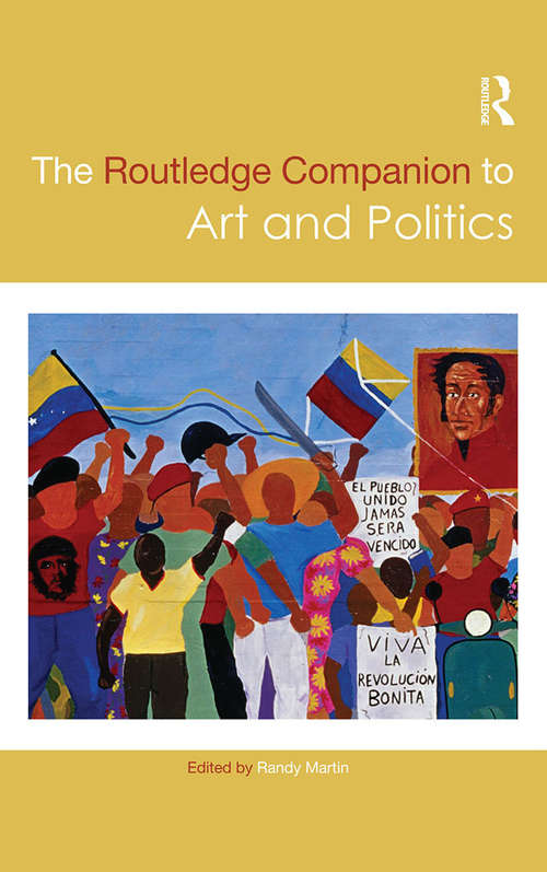 Book cover of The Routledge Companion to Art and Politics (Routledge Art History and Visual Studies Companions)