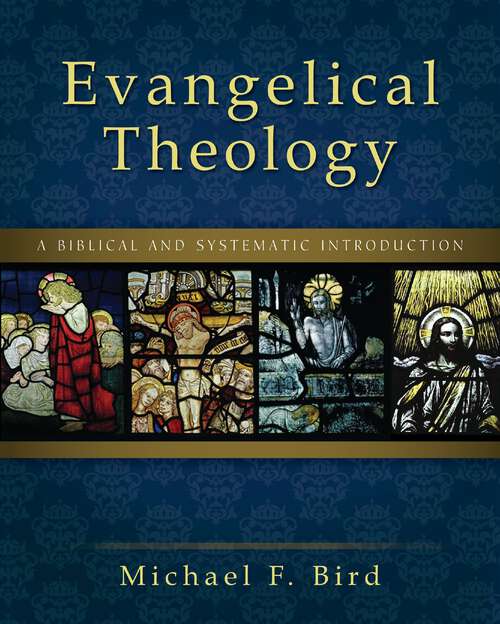 Book cover of Evangelical Theology: A Biblical and Systematic Introduction