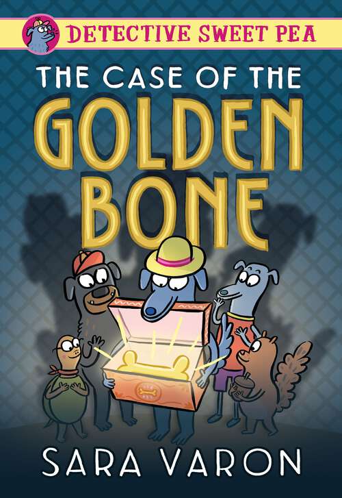 Book cover of Detective Sweet Pea: The Case of the Golden Bone (Detective Sweet Pea #1)