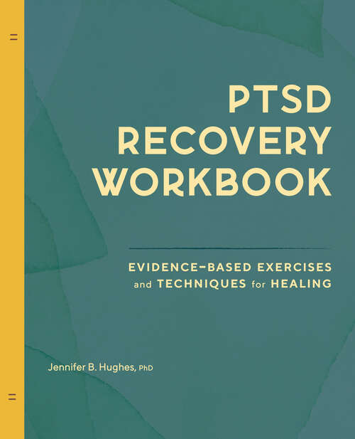 Book cover of PTSD Recovery Workbook: Evidence-based Exercises and Techniques for Healing