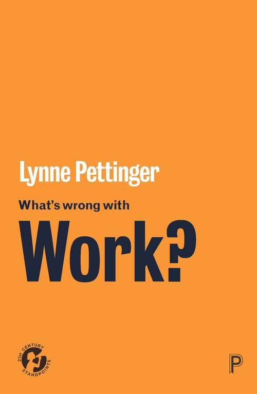 Book cover of What’s Wrong with Work? (21st Century Standpoints)